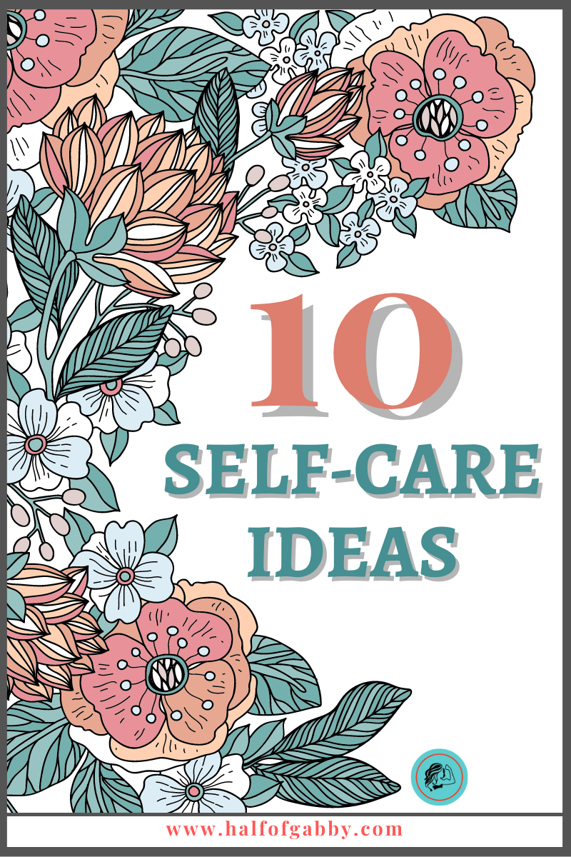 10 Self-Care Ideas