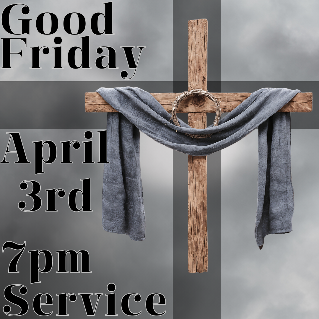 Good Friday Service 7pm