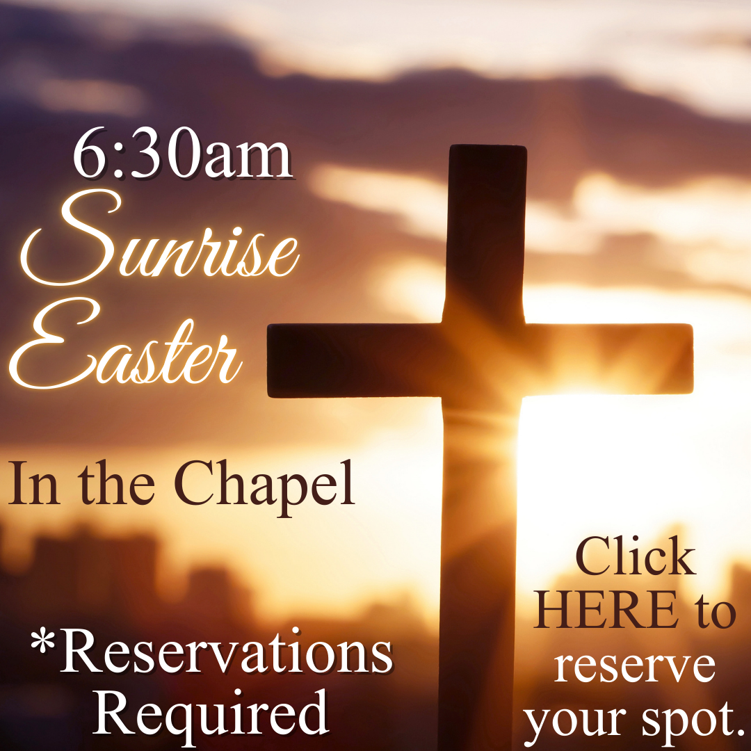 6:30am Sunrise Easter Service in the Chapel