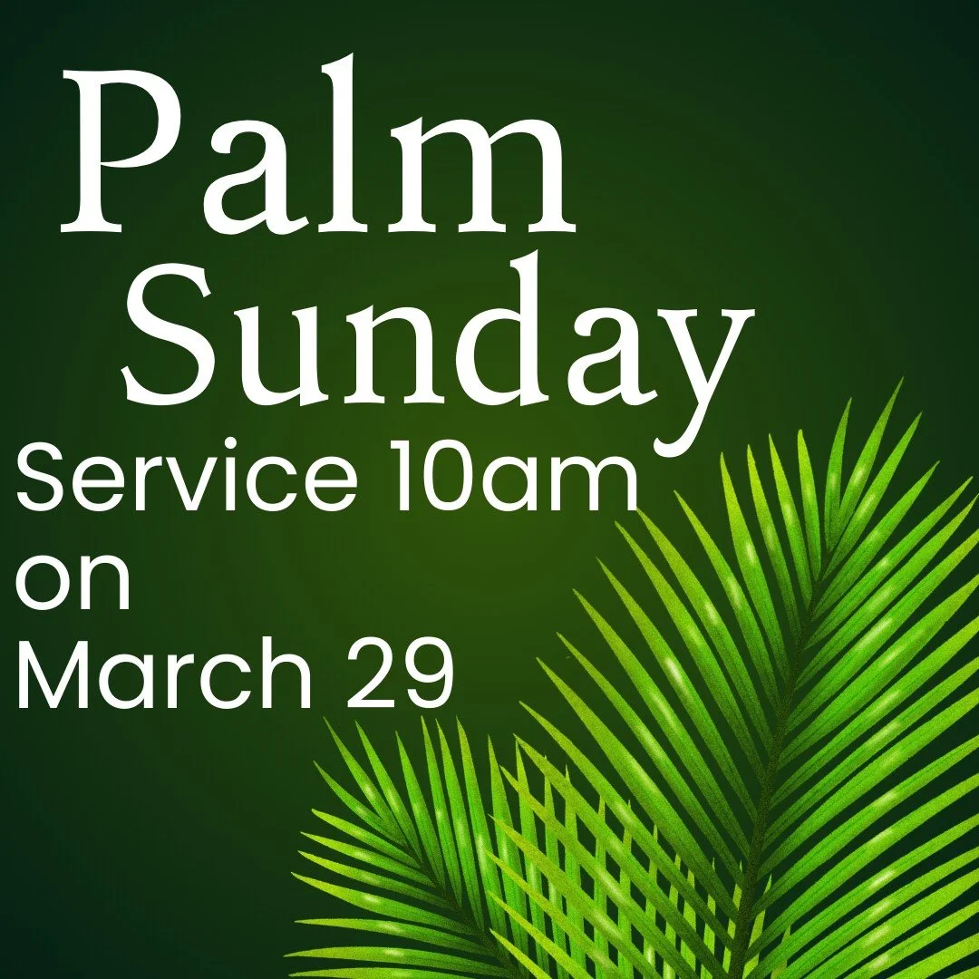 See you at 10am for the Palm Sunday Service today!
