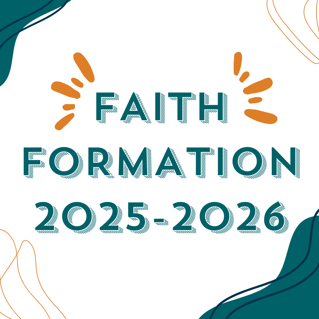 Celebrating the 2025-2026 Faith Formation Program Year