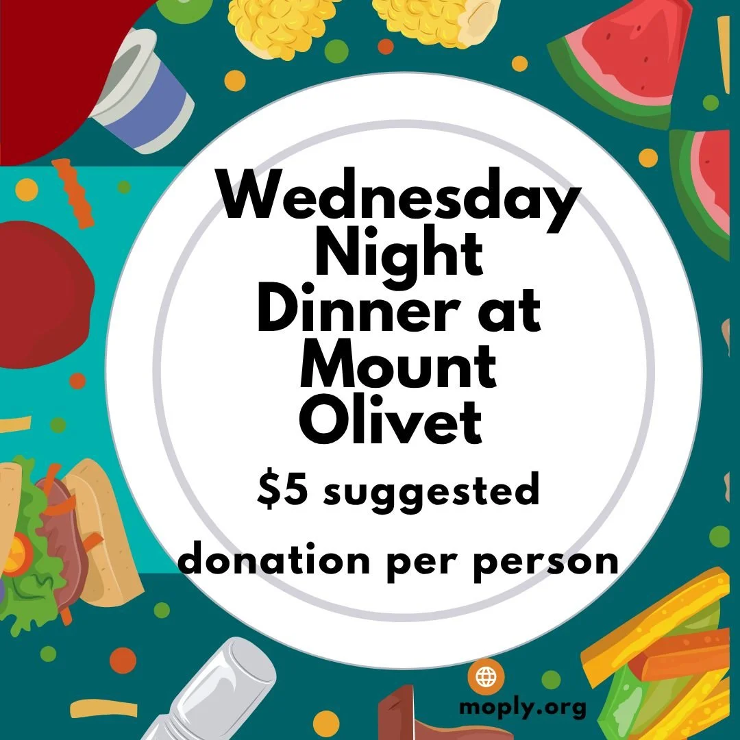 In just one more week we can eat together! Mark your calendars for Wednesday Night Dinners at Mount Olivet starting September 16, 2026.

Make connections and share a meal in the Community Room. Ingredients are sourced from local farmers and businesse