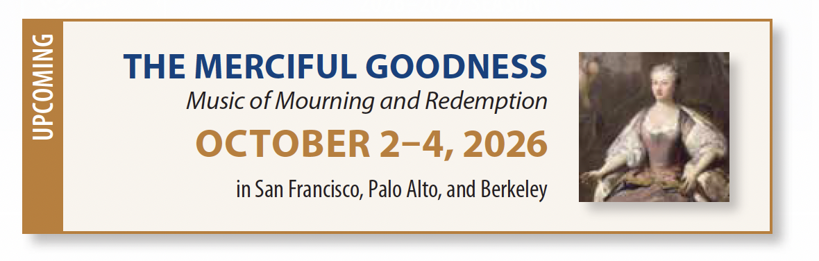 California Bach Society concert October 2 - 4 2026 "The Merciful Goodness"