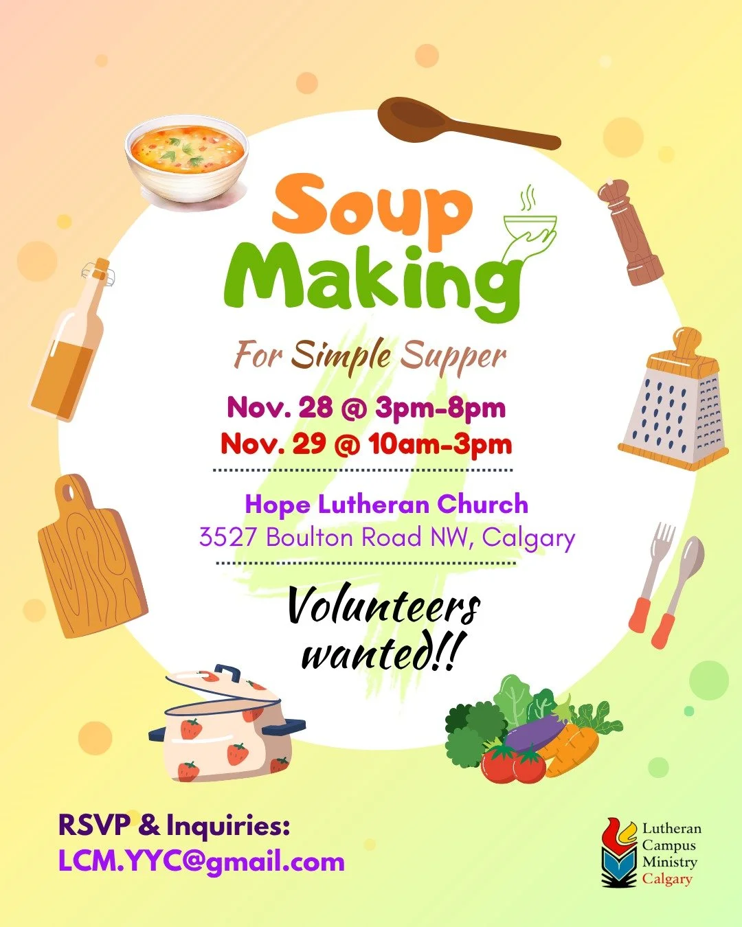 Another fun opportunity to prepare homemade soups for on-campus programs! Join us on Nov 28 and/or 29 at Hope Lutheran. 

RSVP by email: LCM.YYC@gmail.com

#homemadesoup #simplesupper #drumdinediscuss #foodprep #elcic #YYC #campusministry #rsvpbyemai