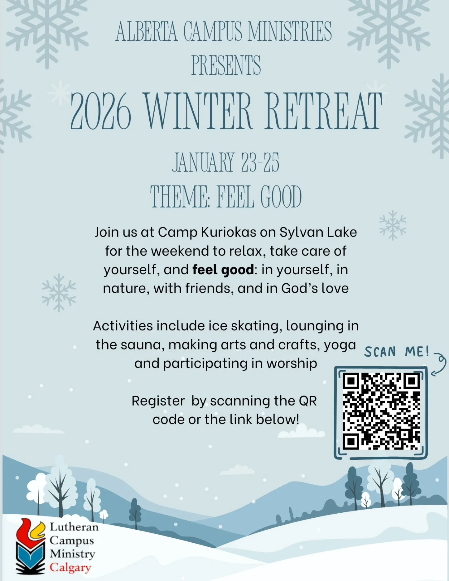 Our winter retreat is back! Join us on Jan 23 to 25 at Camp Kuriokas on beautiful Sylvan Lake! 

Register with QR code or the link from our bio. 

Our theme this year is "Feel Good" in: yourself, nature, and God's love. All surrounded by fr