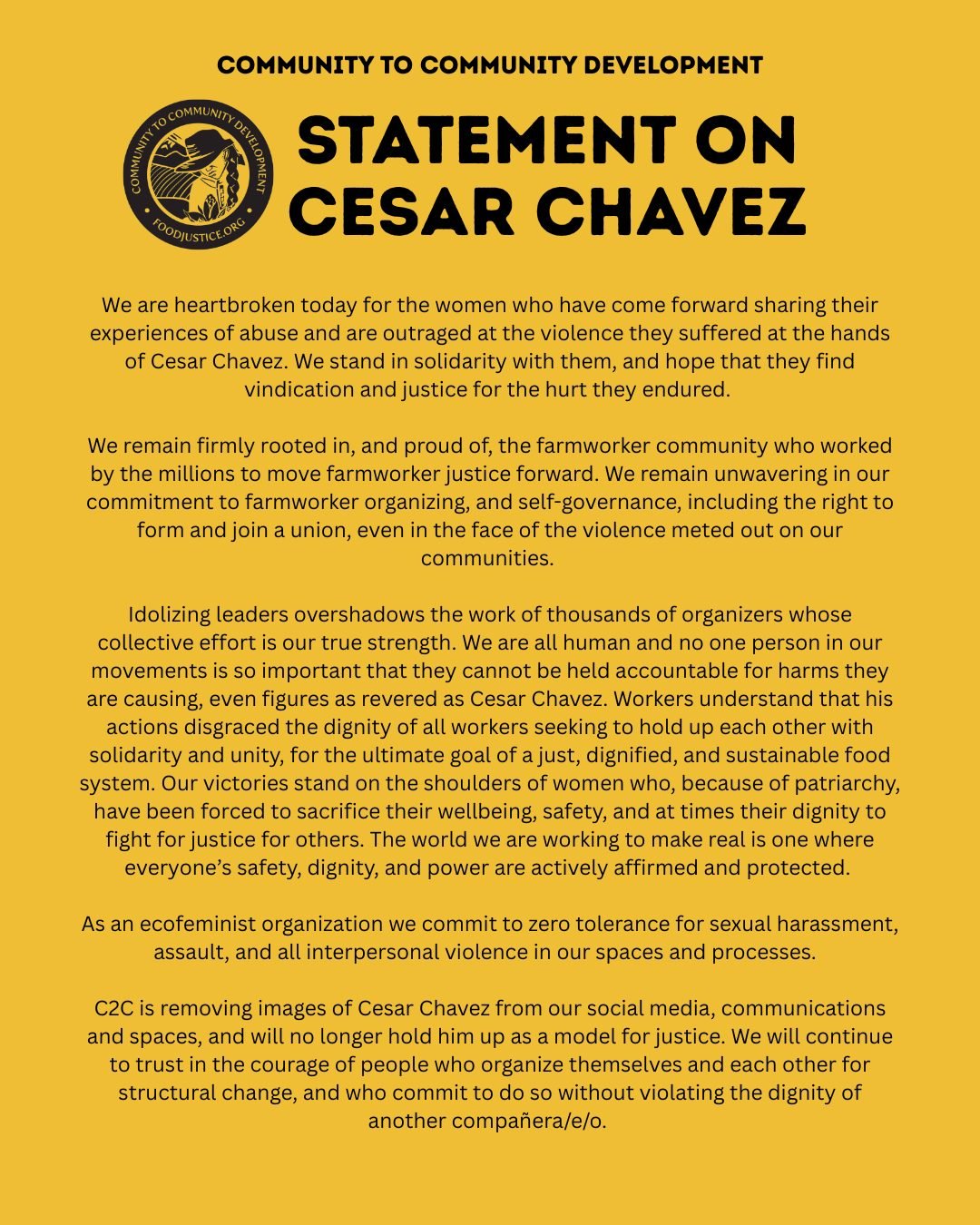 We are heartbroken today for the women who have come forward sharing their experiences of abuse and are outraged at the violence they suffered at the hands of Cesar Chavez. We stand in solidarity with them, and hope that they find vindication and jus