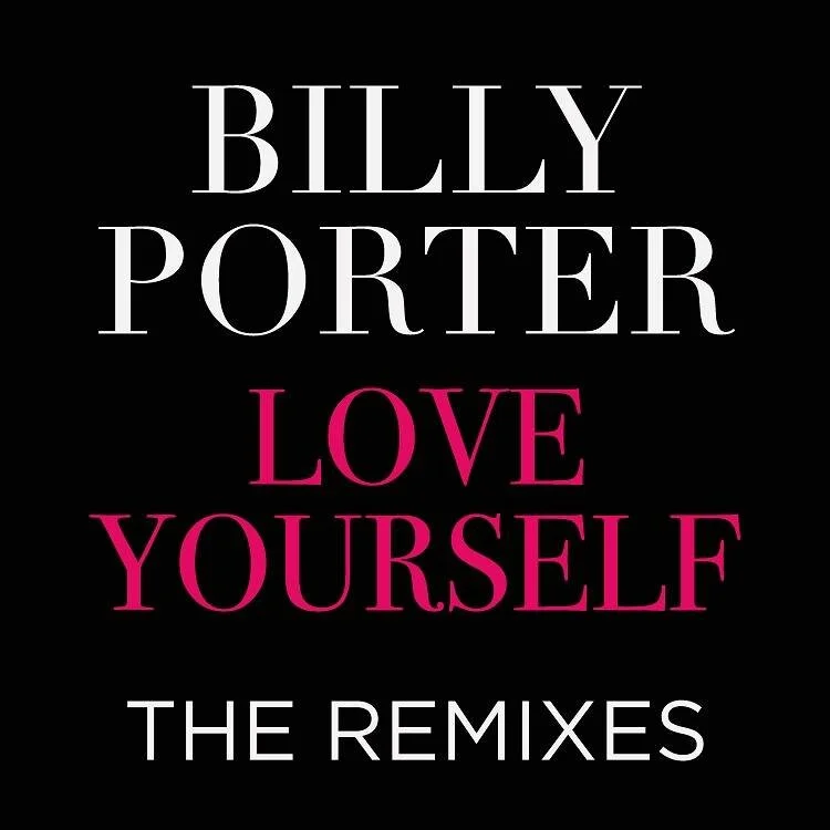 Billy Porter Love Yourself Remixes.jpg