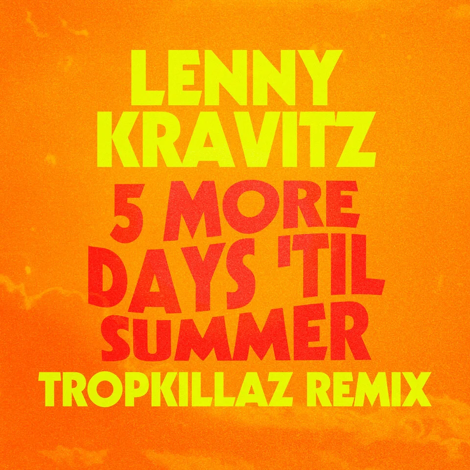 Lenny Kravitz 5MDTS x Tropkillaz Remix.jpeg