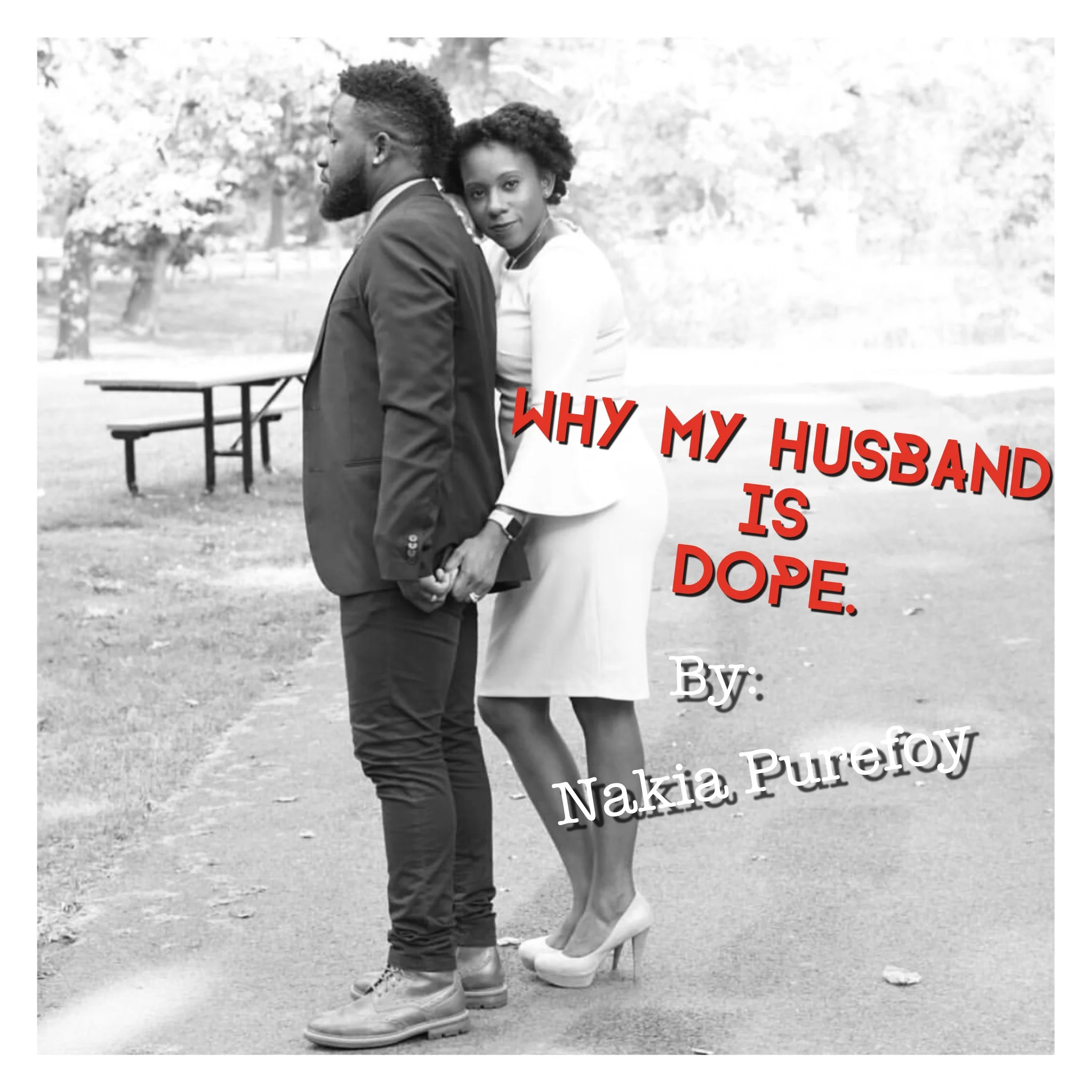 Why My Husband Is Dope. 