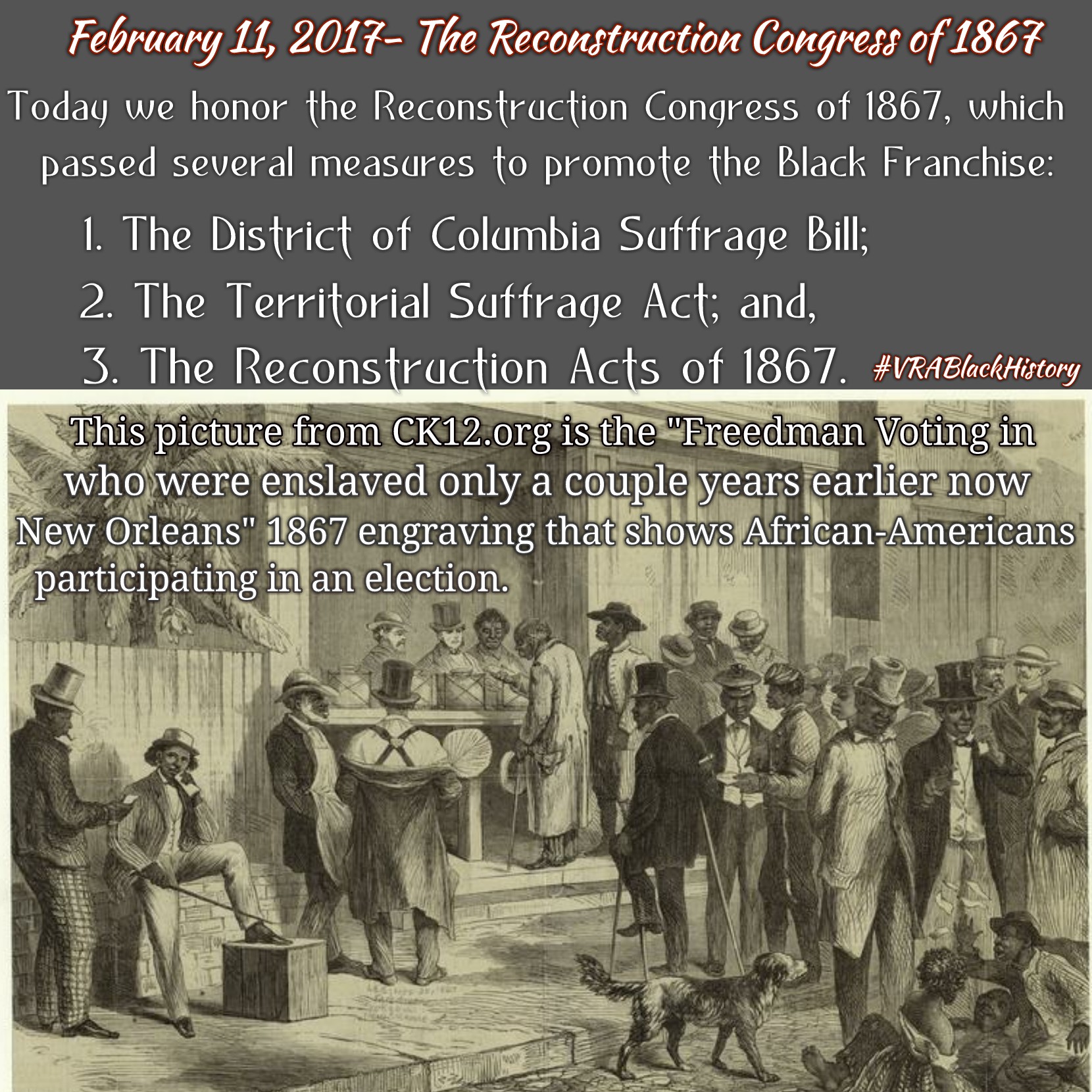 February 11, 2017-  The Reconstruction Congress of 1867 #VRABlackHistory