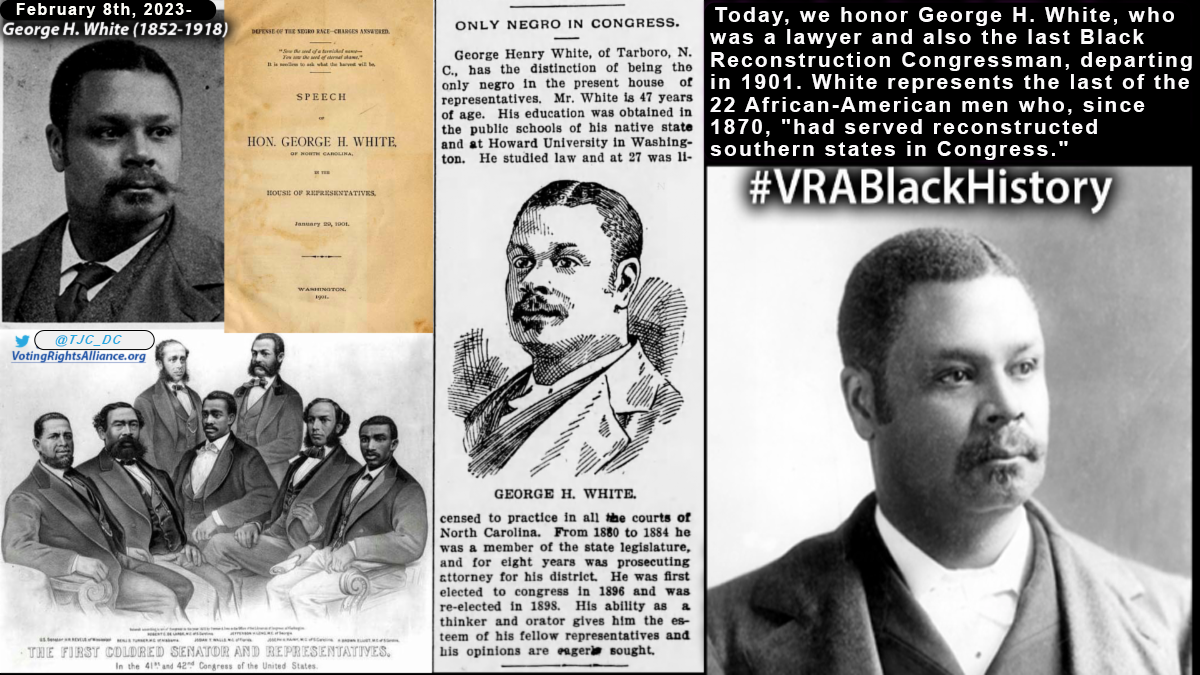 February 8th, 2023 - George H. White (1852-1918)  #VRABlackHistory