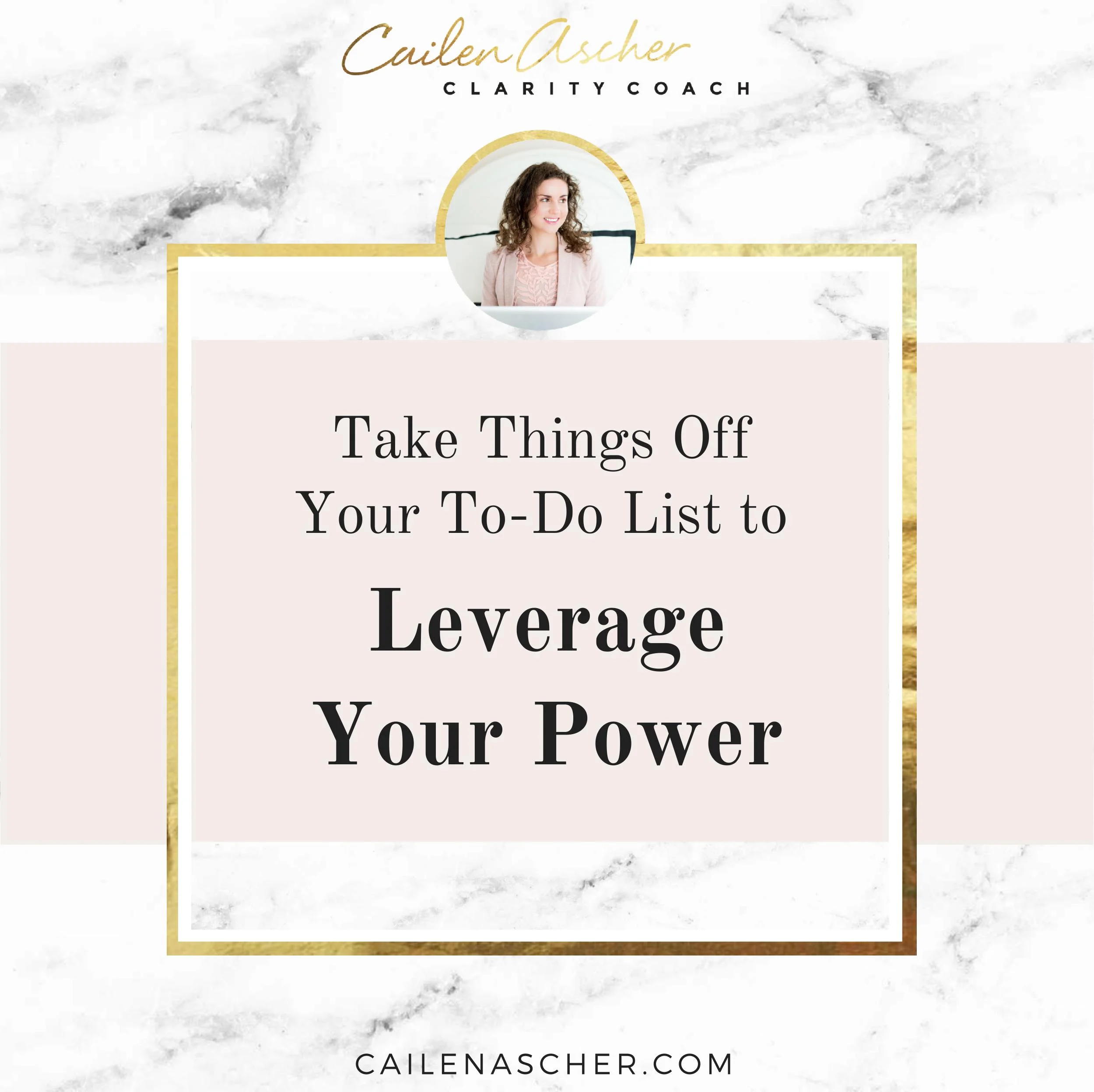Take Things Off Your To-Do List to Leverage Your Power