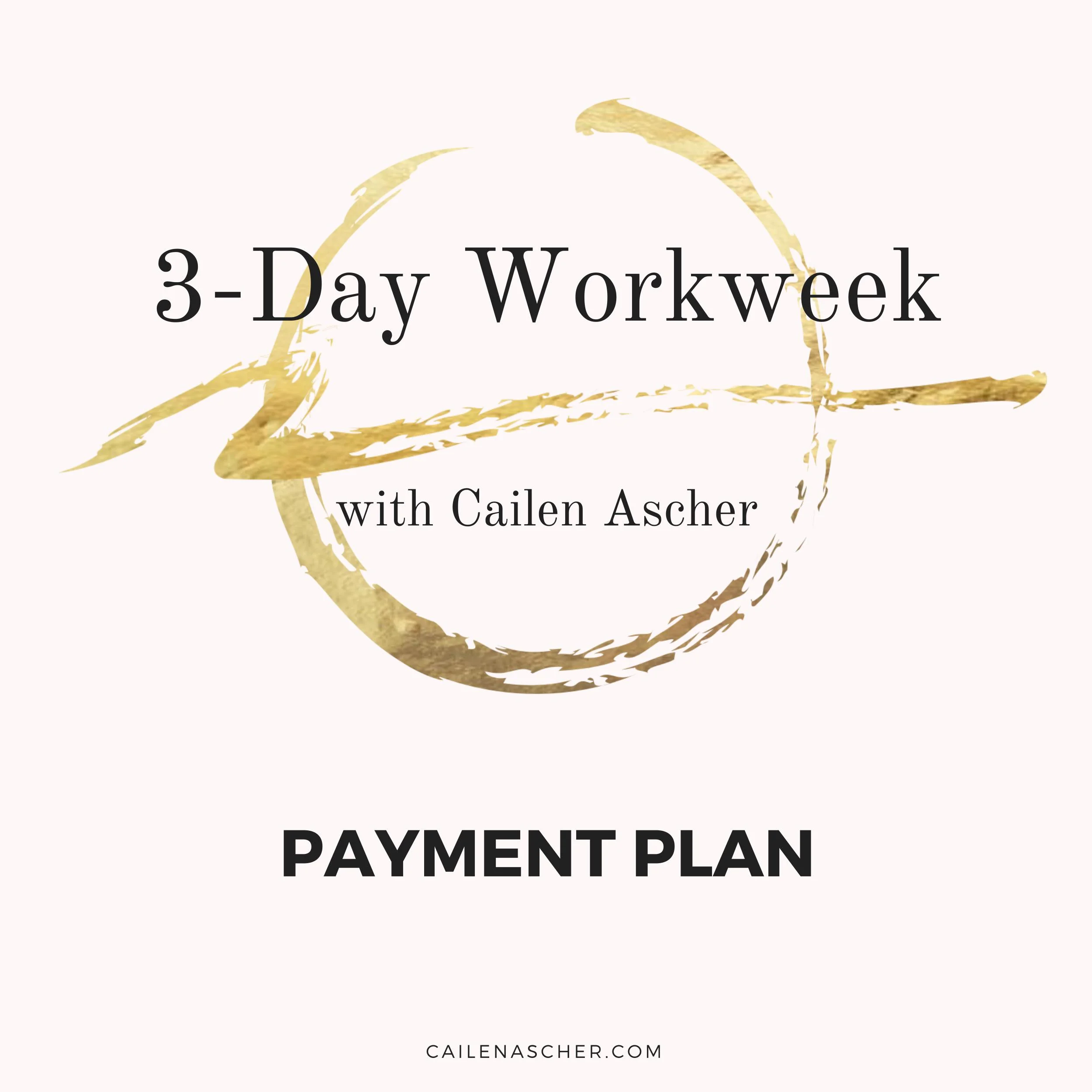 Cailen Ascher - 3-Day Workweek Program - Payment Plan Option Image - LIVE Track Payment Plan.jpg