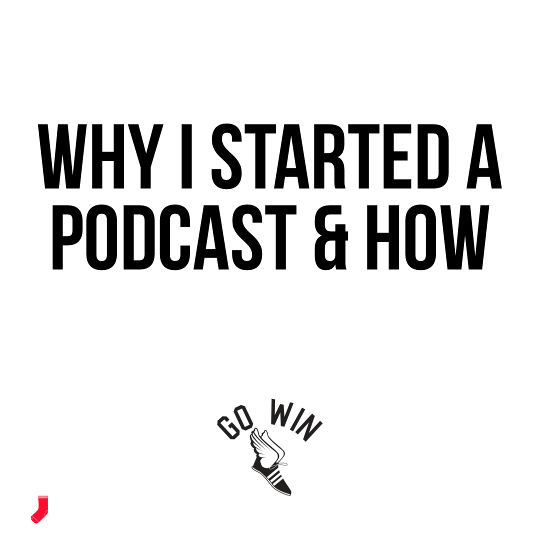 Why I Started A Podcast &amp; How