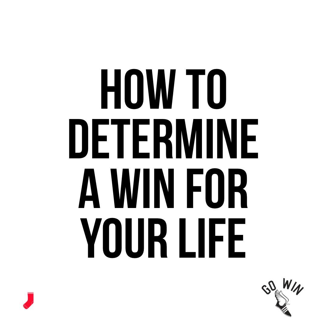 How To Determine A Win For Your Life