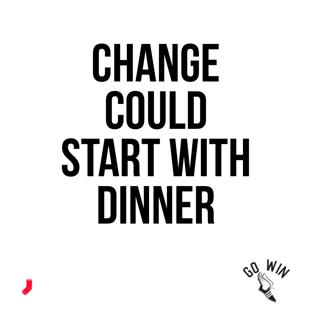 Change could start with dinner