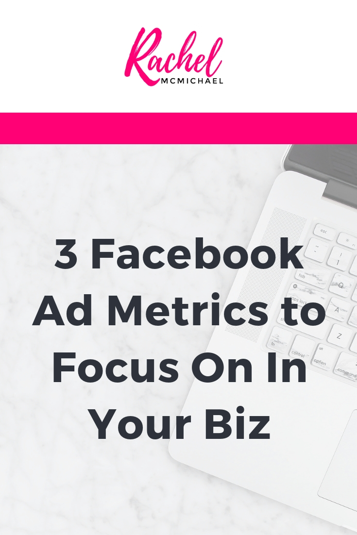 3 Facebook Ad Metrics to Focus on in Your Biz.jpg