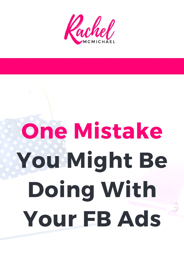 One Mistake You Might be doing with your FB Ads.jpg