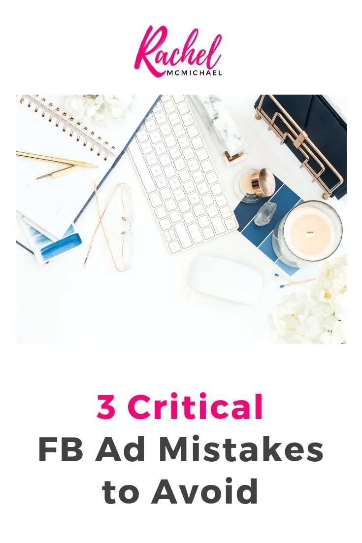3 Critical FB Ad Mistakes to Avoid.jpg