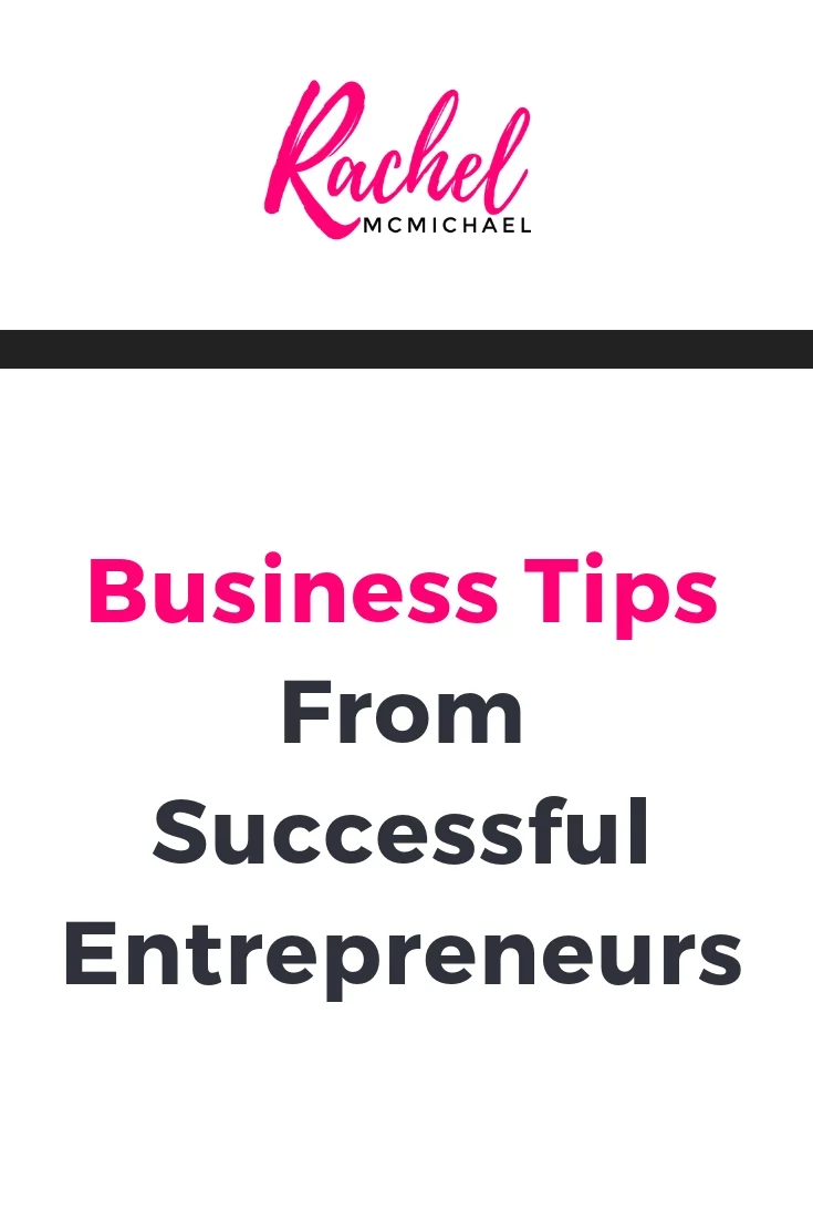 Business tips from successful entrepreneurs.jpg