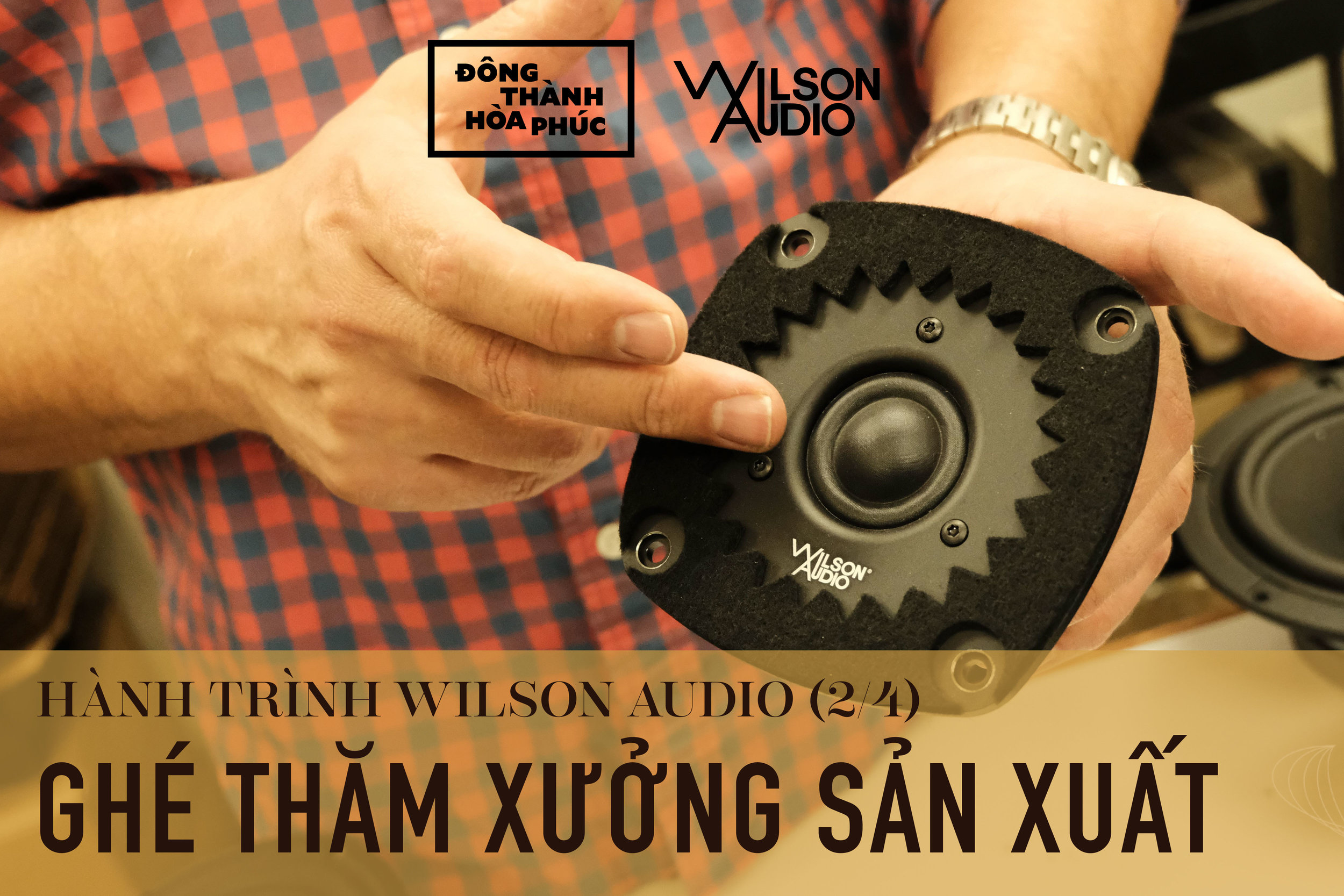 Wilson Audio Tour Đông Thành - Hòa Phúc
