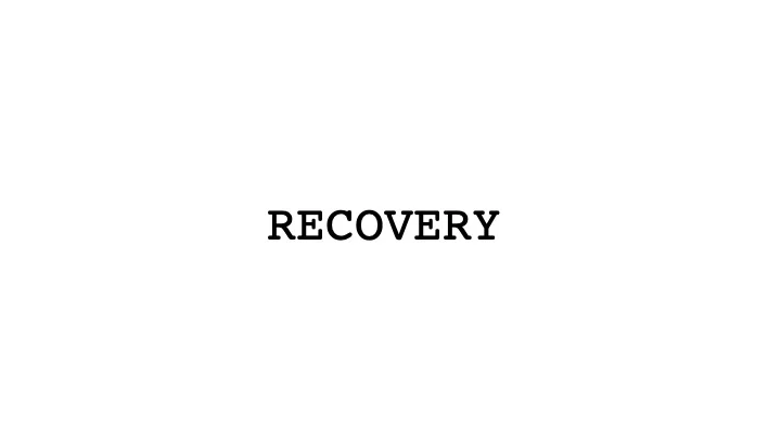 Recovery: a repair service
