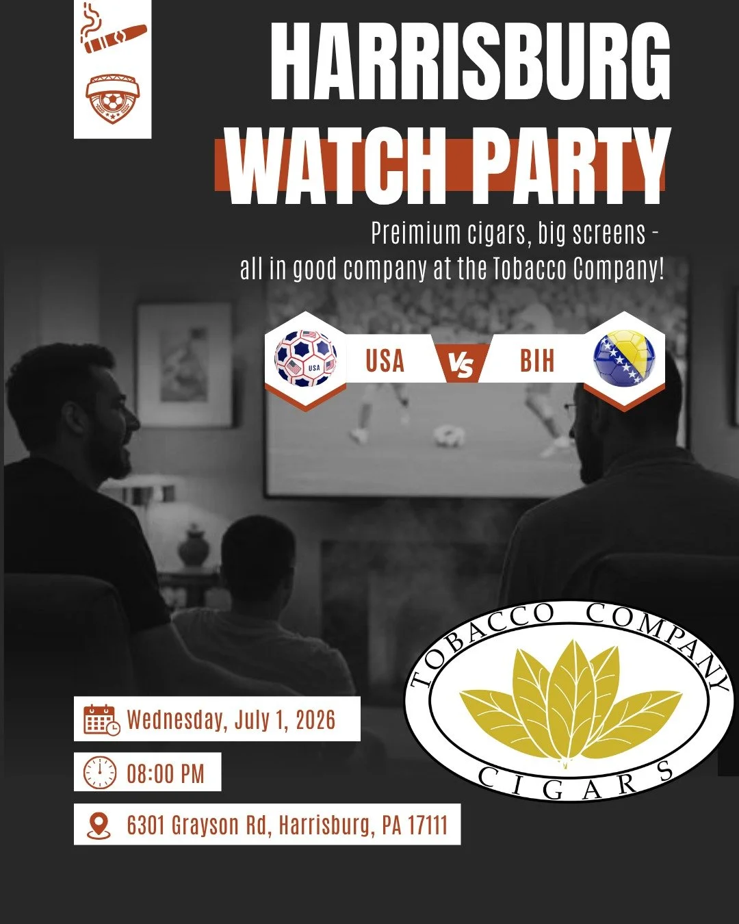 Join us for our USA v BIH World Cup watch party this Wednesday, July 1, 2026, at 8 PM at The Tobacco Company Harrisburg's premium cigar lounge! ⚽🥅

[BYOB. Adults 21+ only.]

#BotL #SotL #BotLPAChapter #SotLPAChapter #Harrisburg #watchparty #USAvBIH