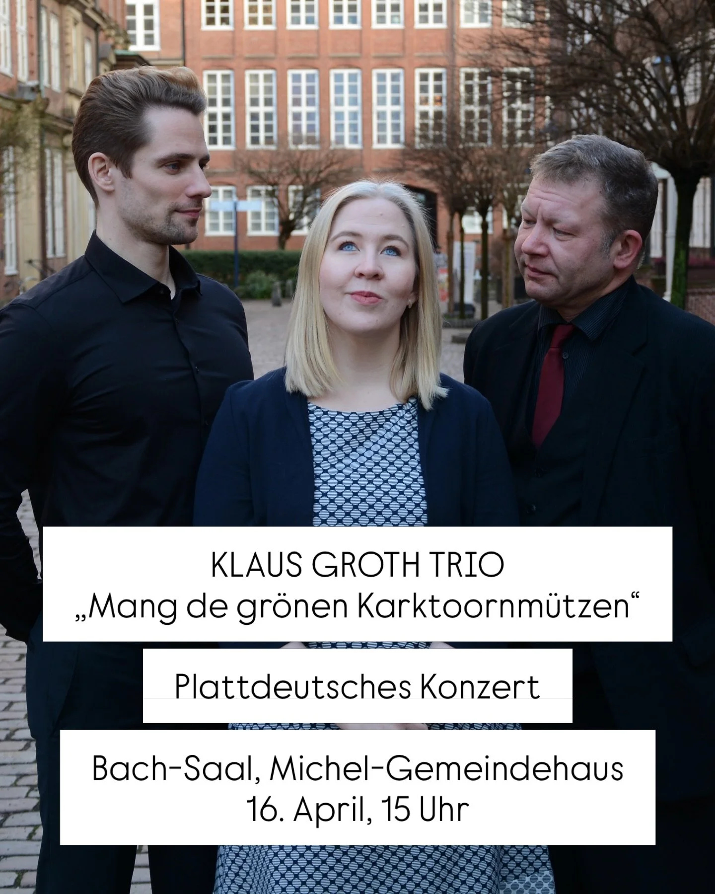 &bdquo;Mang de gr&ouml;nen Karktoornm&uuml;tzen&ldquo;
Plattdeutsches Konzert
Bach-Saal, Michel-Gemeindehaus
16. April, 15 Uhr
#plattdeutsch #konzert #hamburg