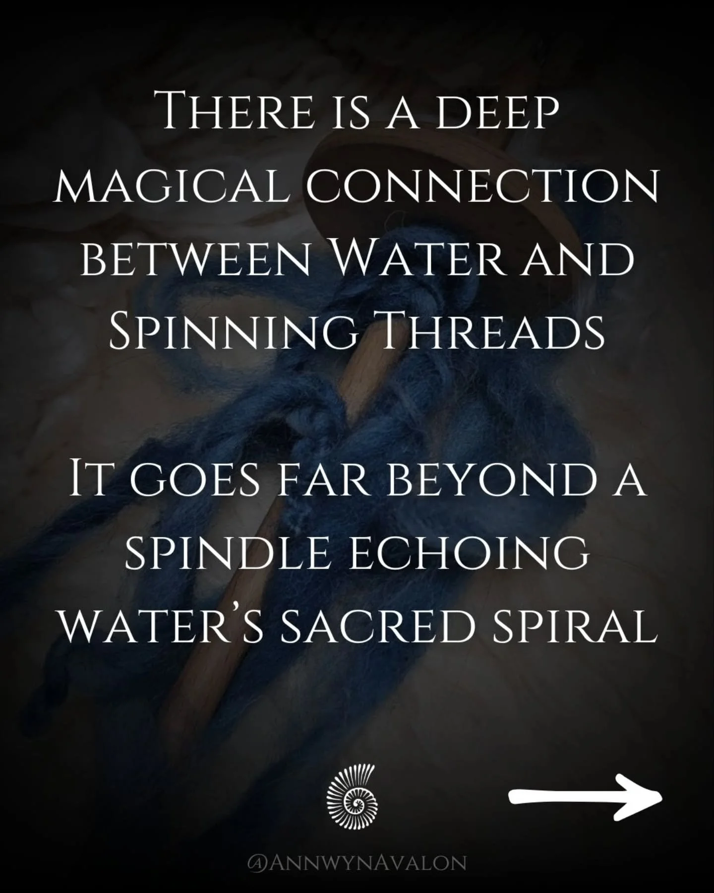 The connection between spinning thread and water goes deeper than the swirling sacred spiral...

Many cultures have stories that connect the two and give us clues to the deep magic that resides within the connection. 

#weaver #spinner #magicaltools