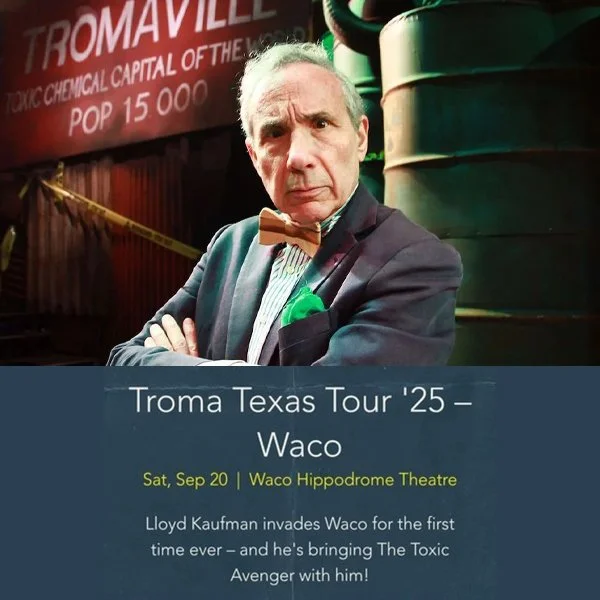 Troma Texas Tour '25 - Waco