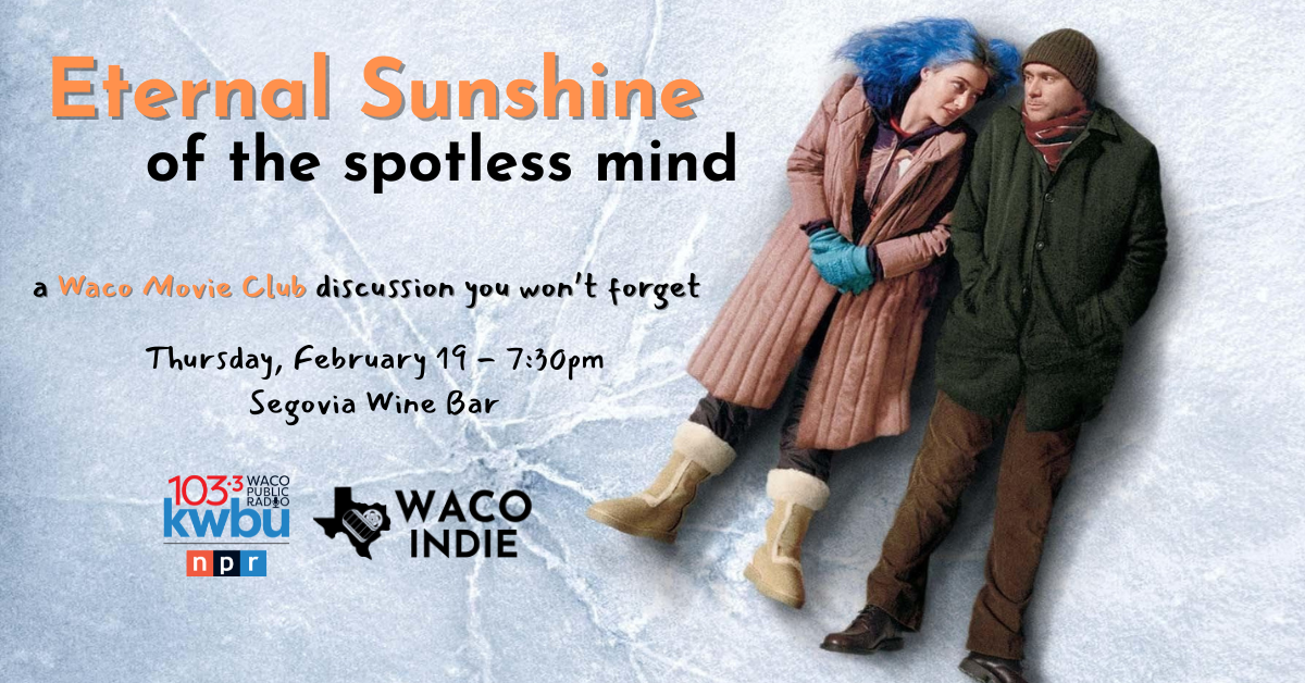 Waco Movie Club: Eternal Sunshine of the Spotless Mind
