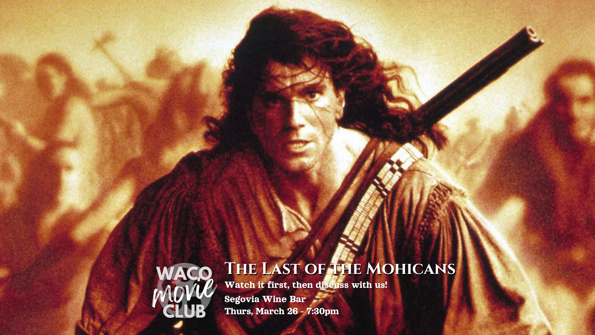 Waco Movie Club: The Last of the Mohicans