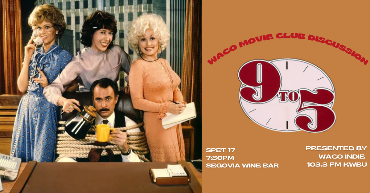 Waco Movie Club: 9 to 5