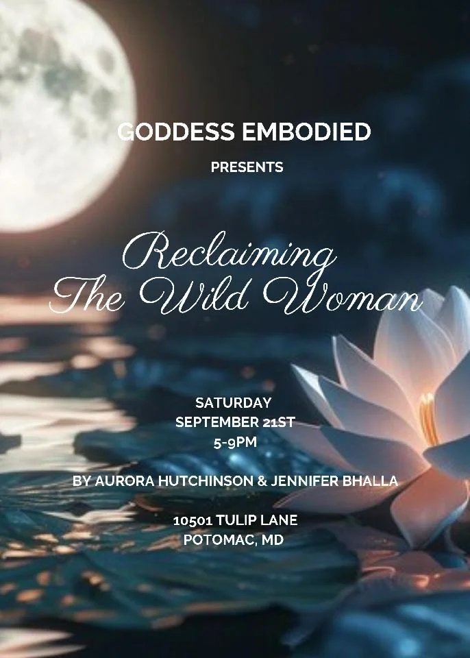 Goddess Embodied: Reclaiming the Wild Woman, A Half-Day Retreat for Women