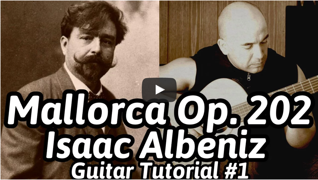 "Mallorca" - Isaac Albéniz Online Classical Guitar Lessons