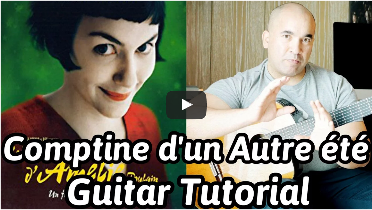 Comptine d'un autre été Online Classical Guitar Lesson