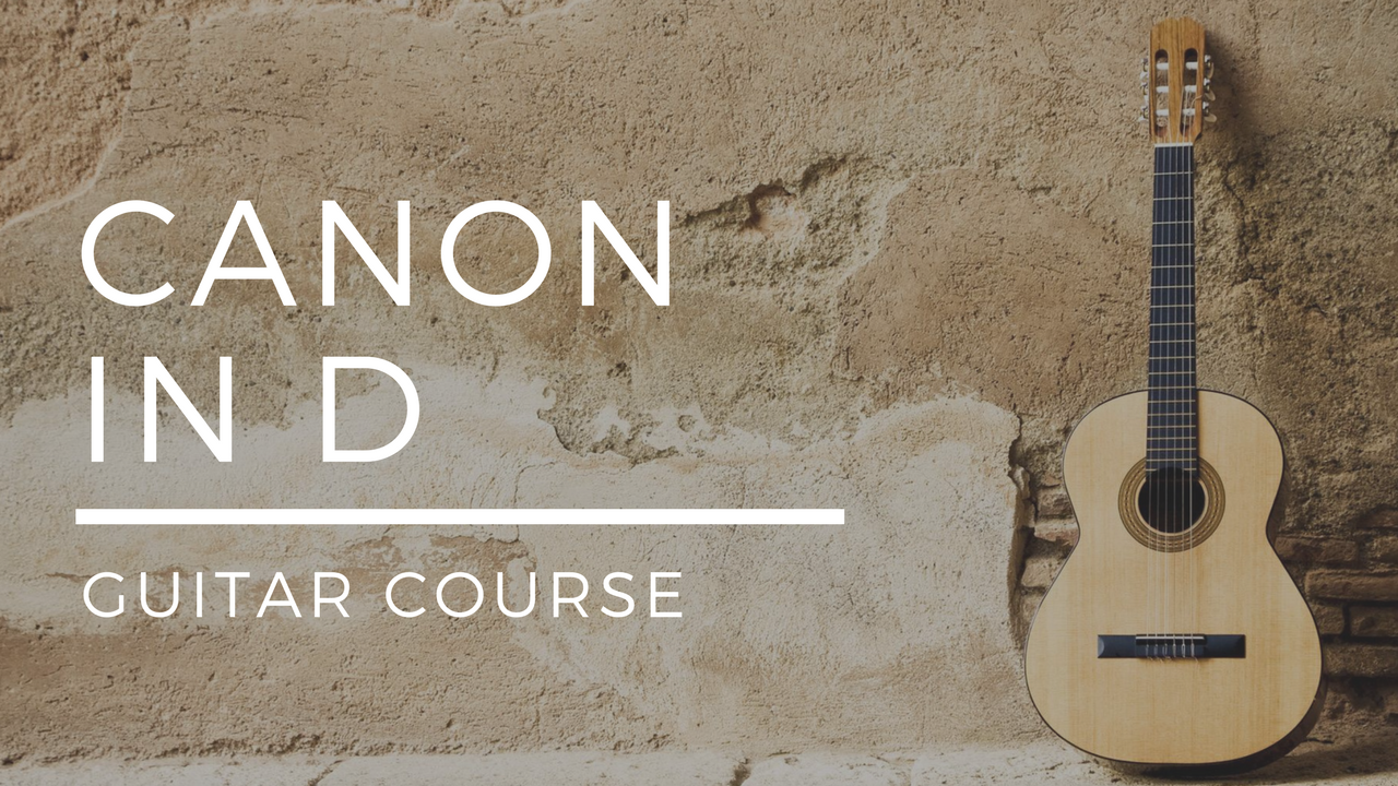 Classical Guitar Online Course Canon In D NBN Guitar — NBN Guitar