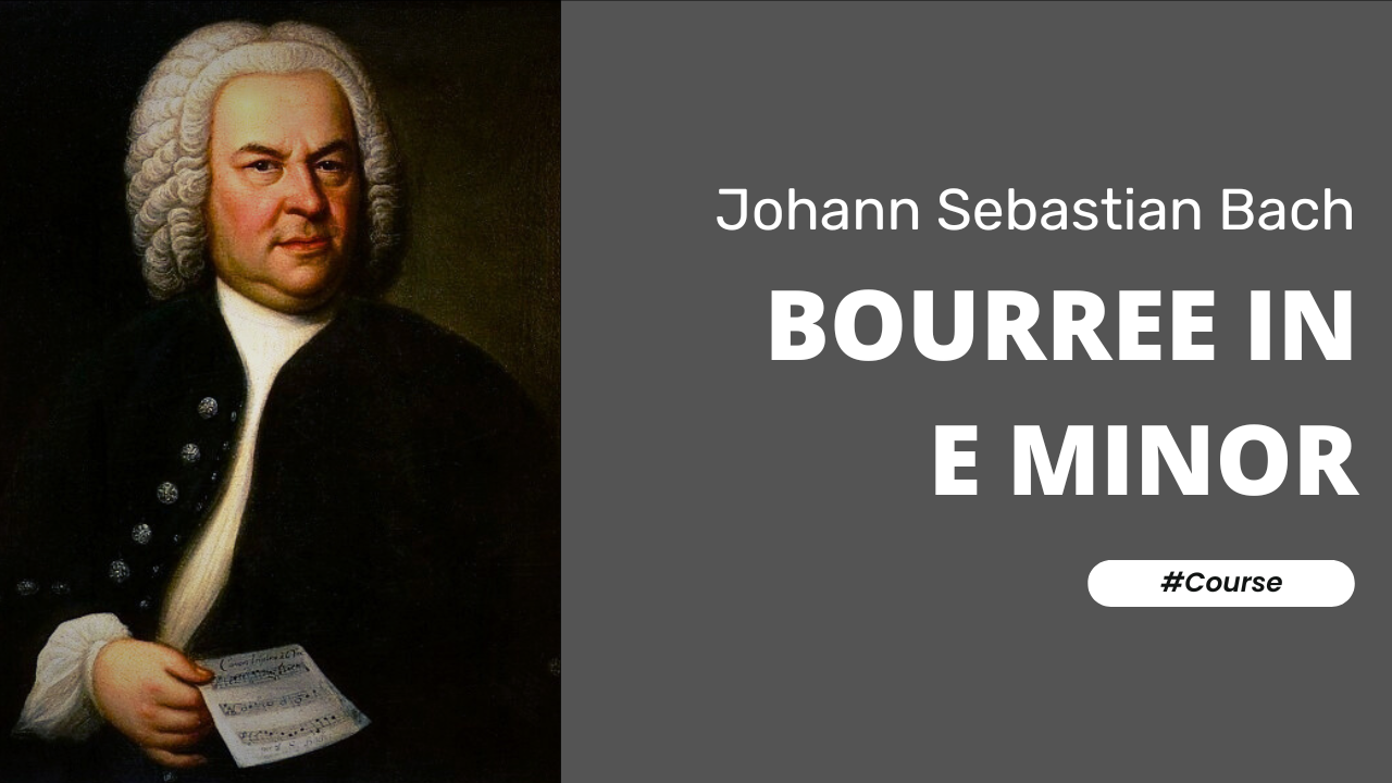 Learn Bourrée in E Minor Classical Guitar Faster with Clear and ...