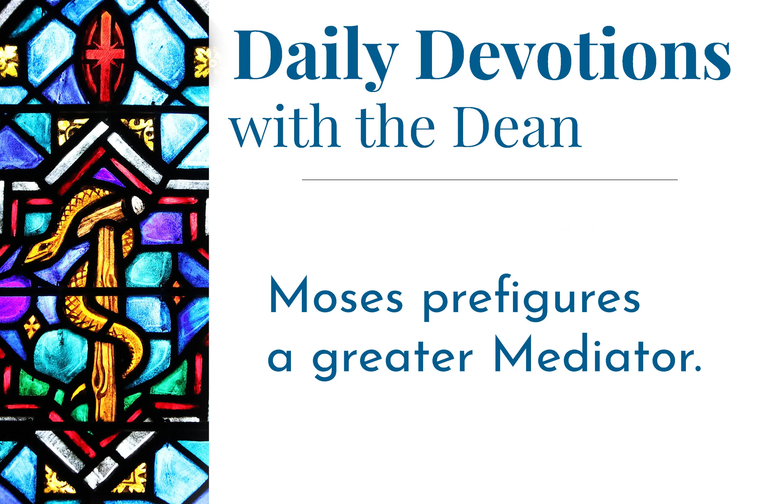A Greater Mediator - Daily Devotions with the Dean
