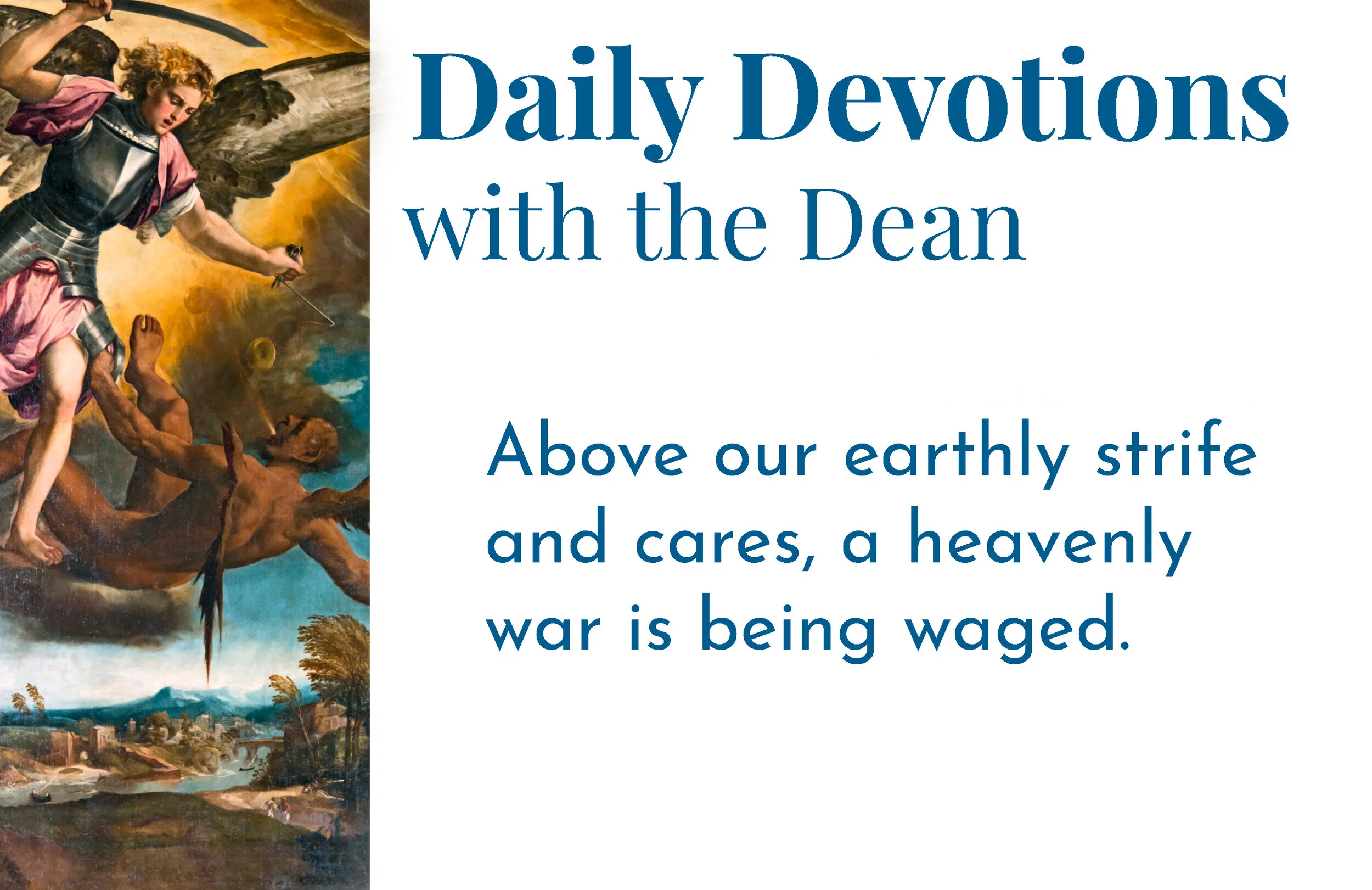 A Heavenly War is Being Waged - Daily Devotions with the Dean