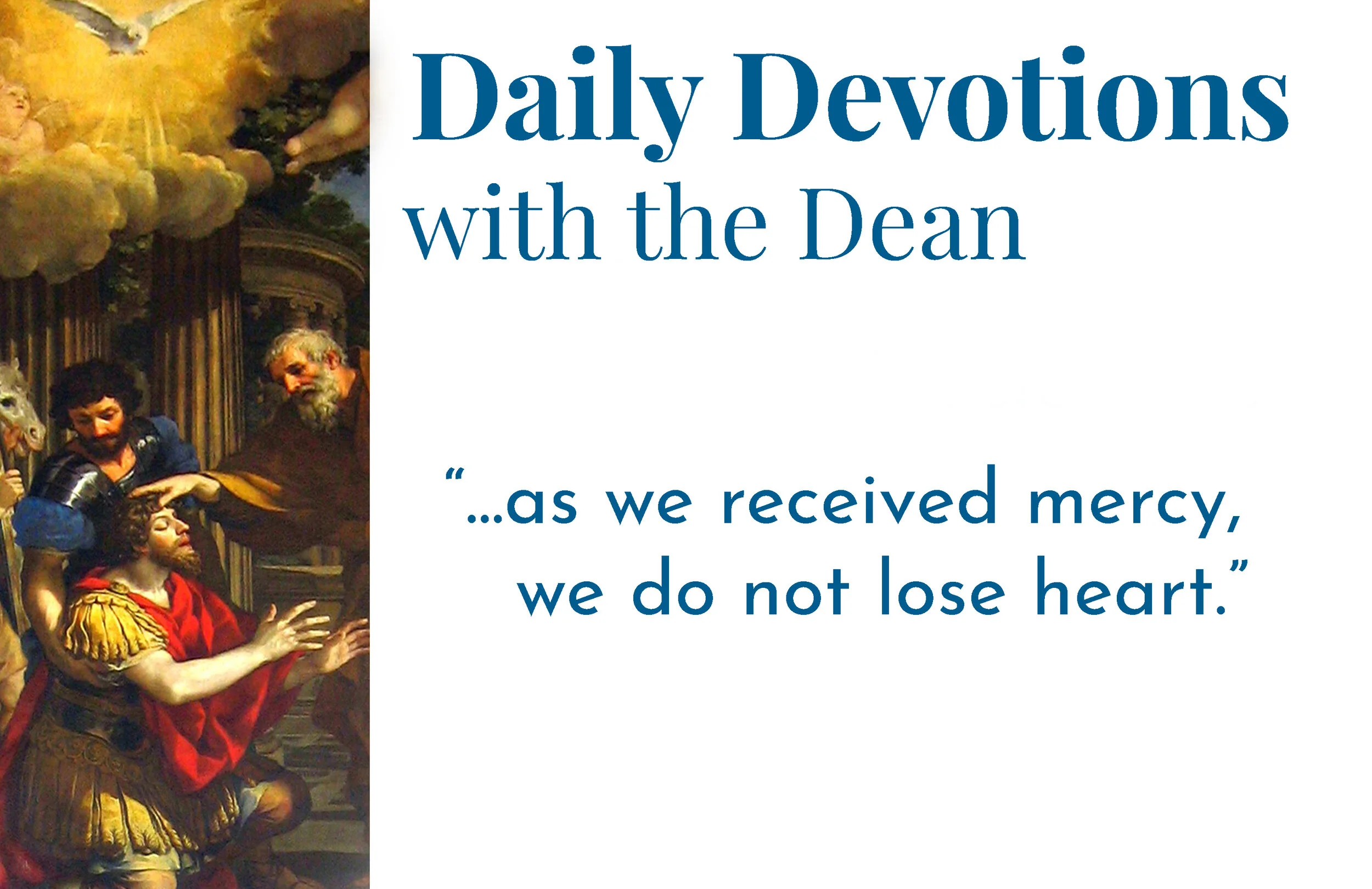 We Do Not Lose Heart - Daily Devotions with the Dean