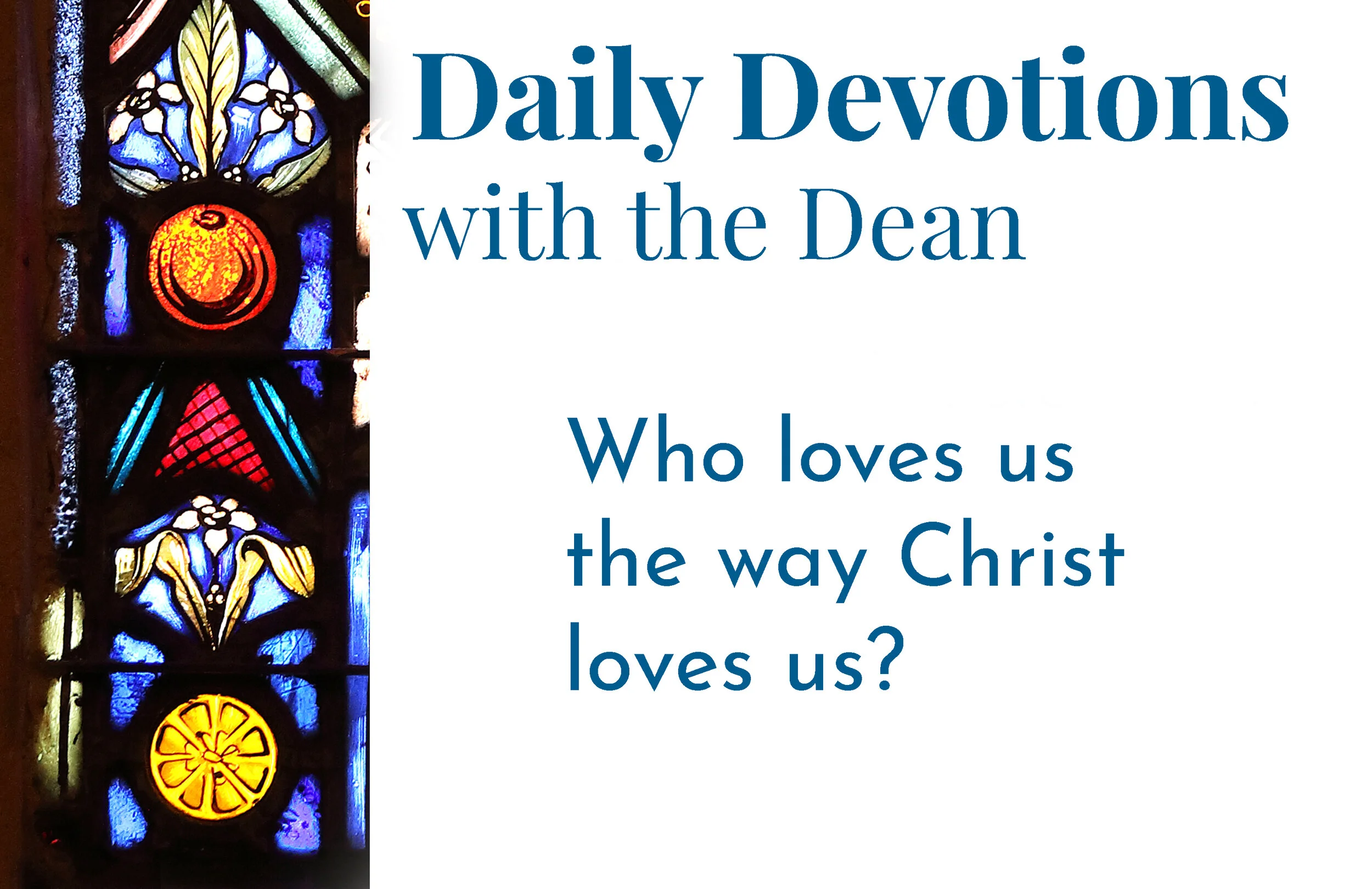 Restraint and the Kindness of Christ - Daily Devotions with the Dean