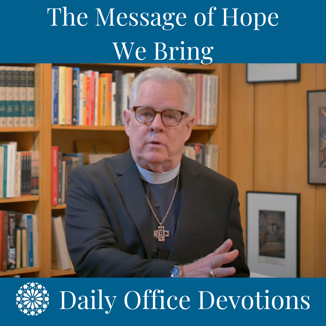 The Message of Hope We Bring