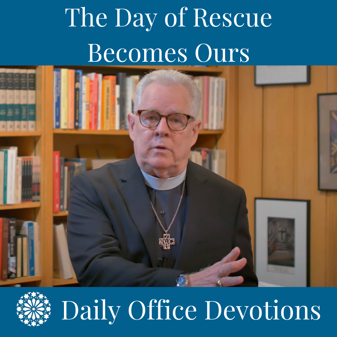 The Day of Rescue Becomes Ours