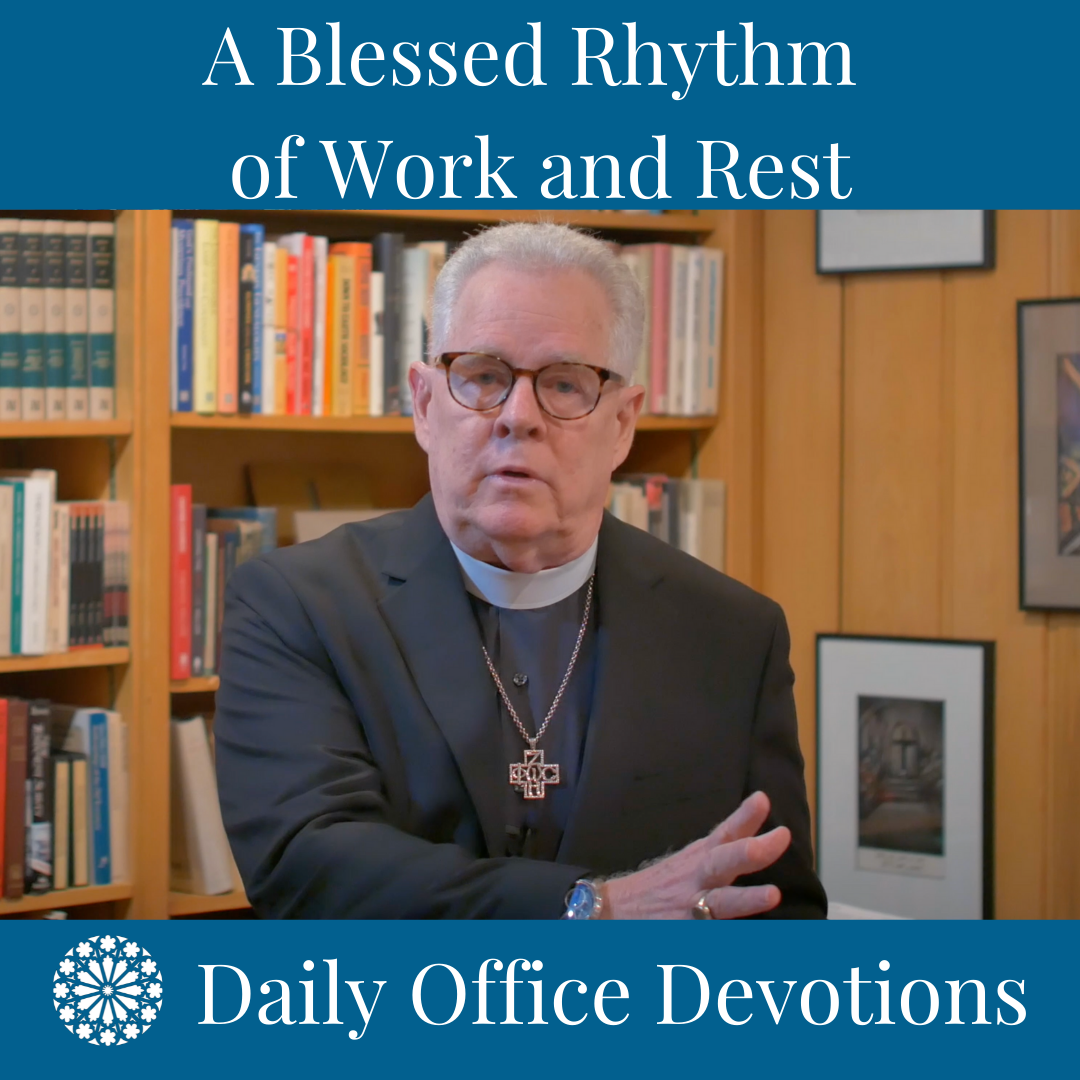 A Blessed Rhythm of Work and Rest