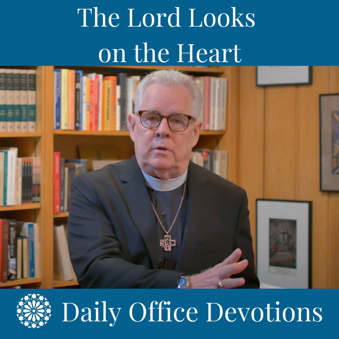The Lord Looks on the Heart