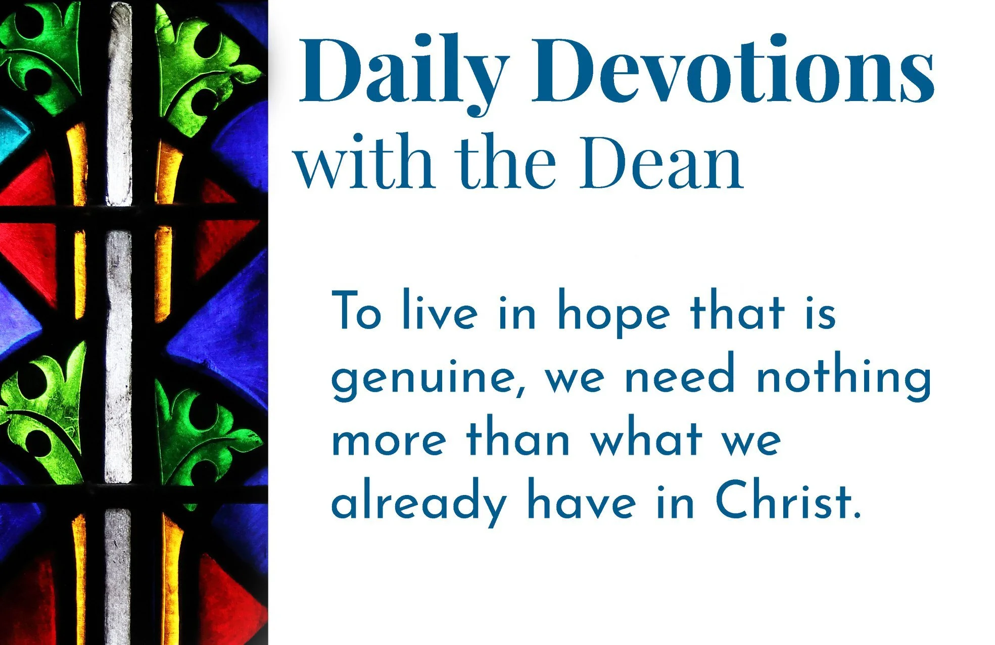 Living in Hope That Is Genuine - Daily Devotions with the Dean