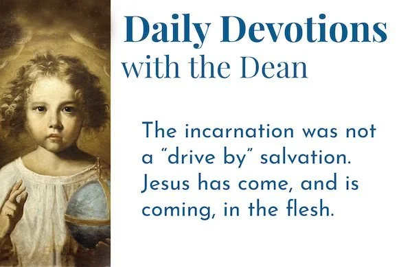 The Word Became Flesh - Daily Devotions with the Dean