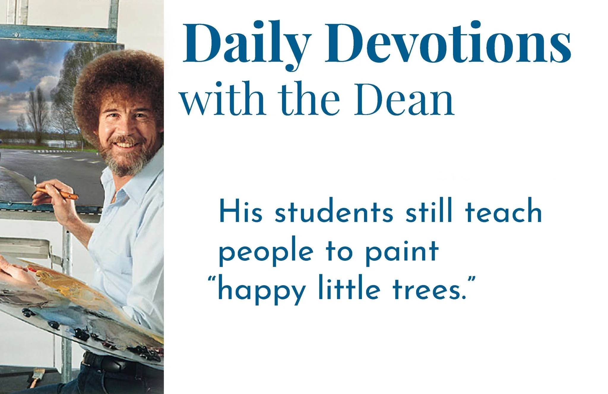 Happy Little Trees - Daily Devotions with the Dean