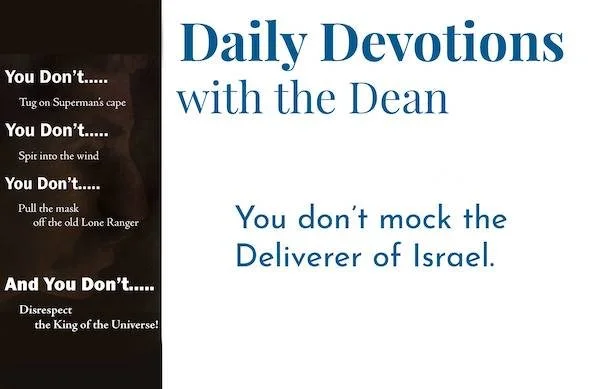 You Don’t Mess Around With the Lord - Daily Devotions with the Dean